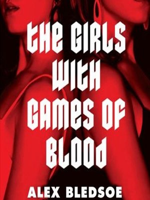 cover image of The Girls with Games of Blood
